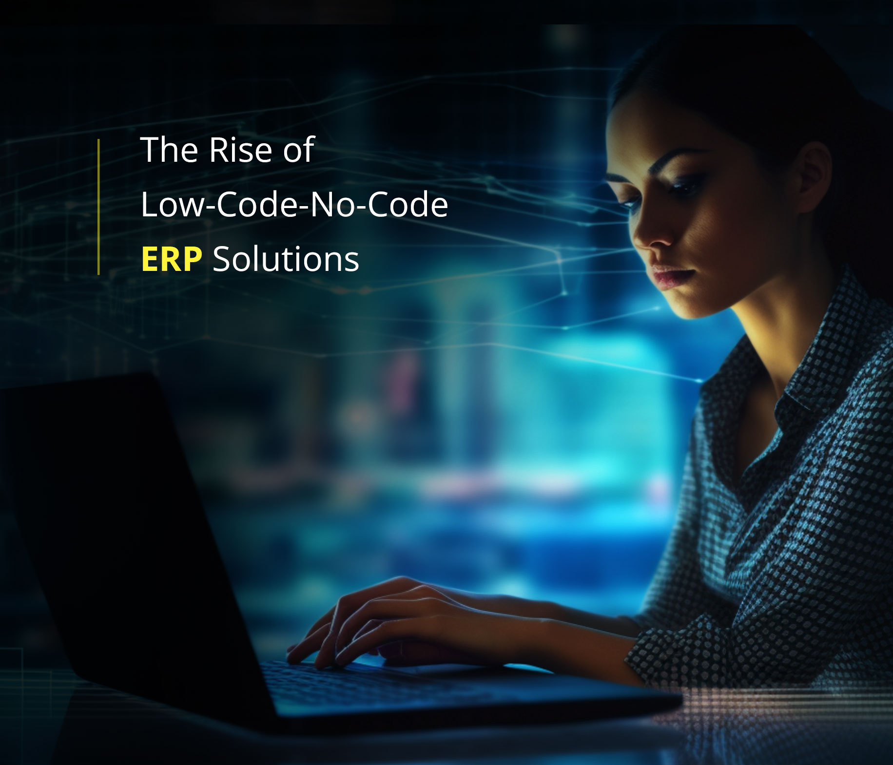Low-Code/No-Code ERP Solutions
 Low-Code/No-Code ERP Solutions